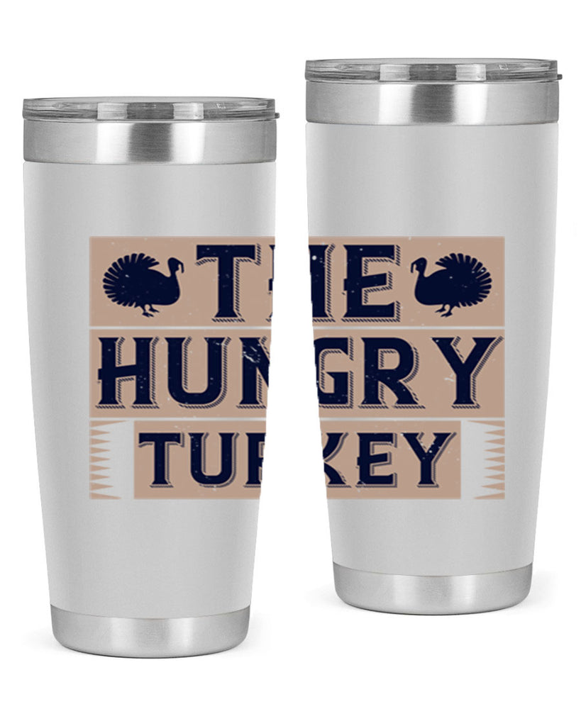 the hungry turkey 3#- thanksgiving- Tumbler