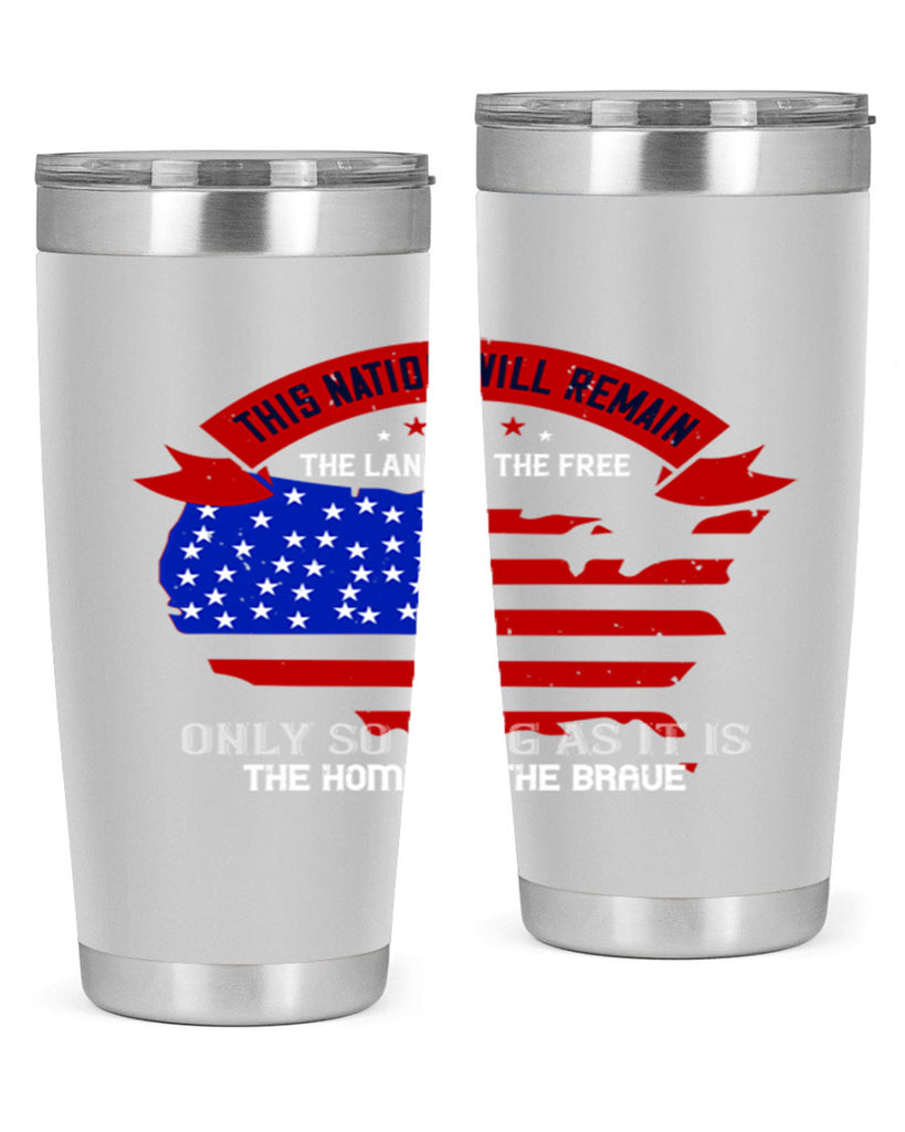 this nation will remain the land of the free only so long as it is the home of the brave 84#- Veterns Day- Tumbler