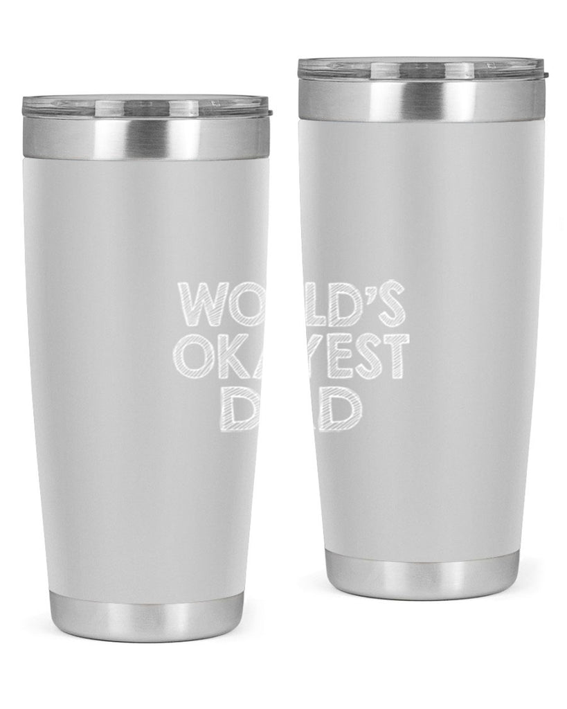 world is okayest dadj 59#- dad- Tumbler