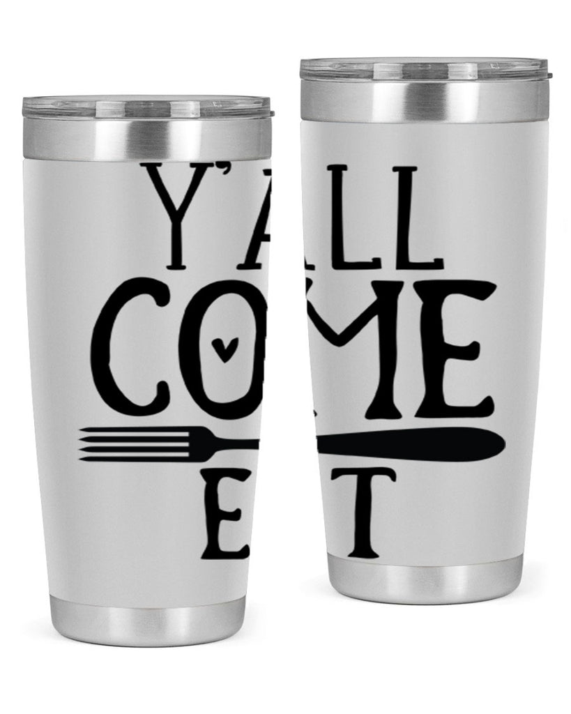 yall come eat 67#- kitchen- Tumbler