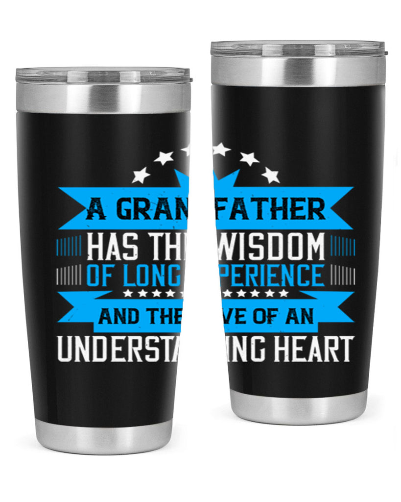 A grandfather has the wisdom of long experience 133#- grandpa - papa- Tumbler