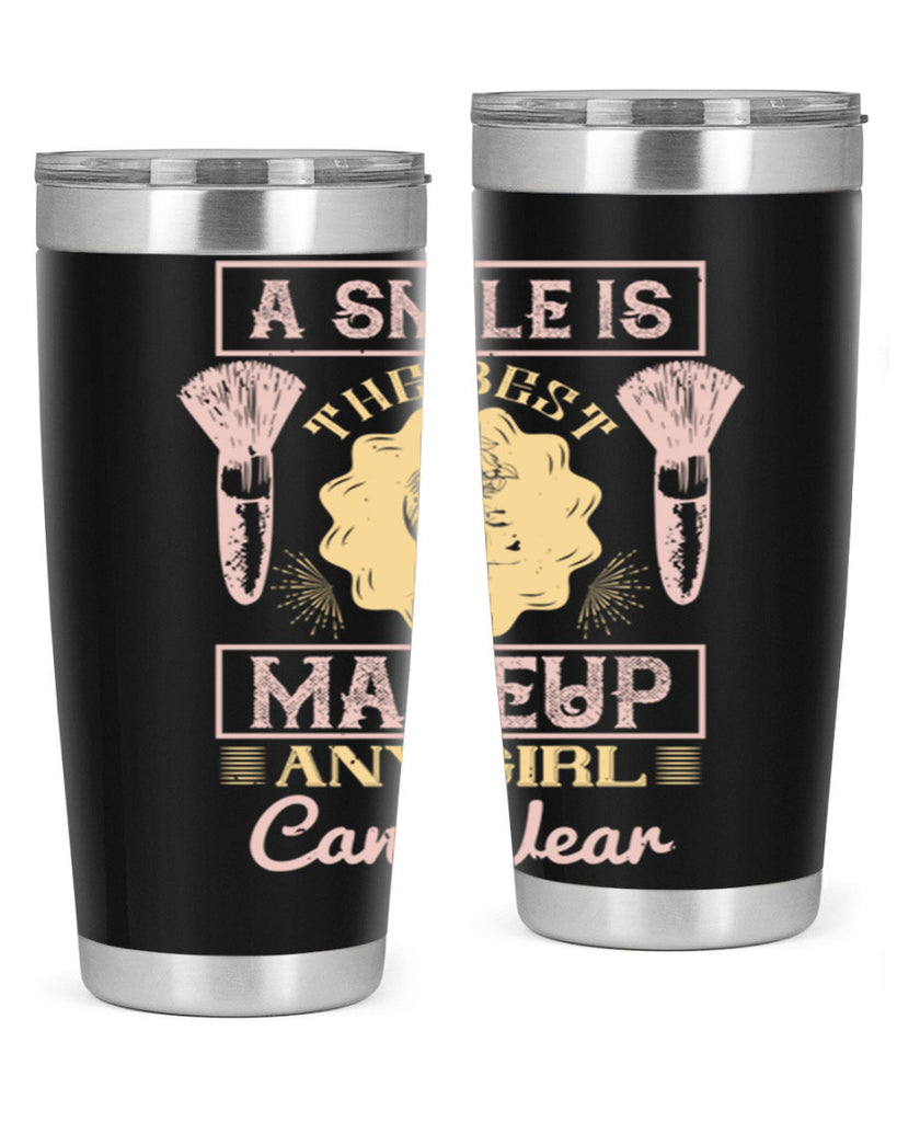 A smile is the best makeup any girl can wear Style 205#- make up- Tumbler