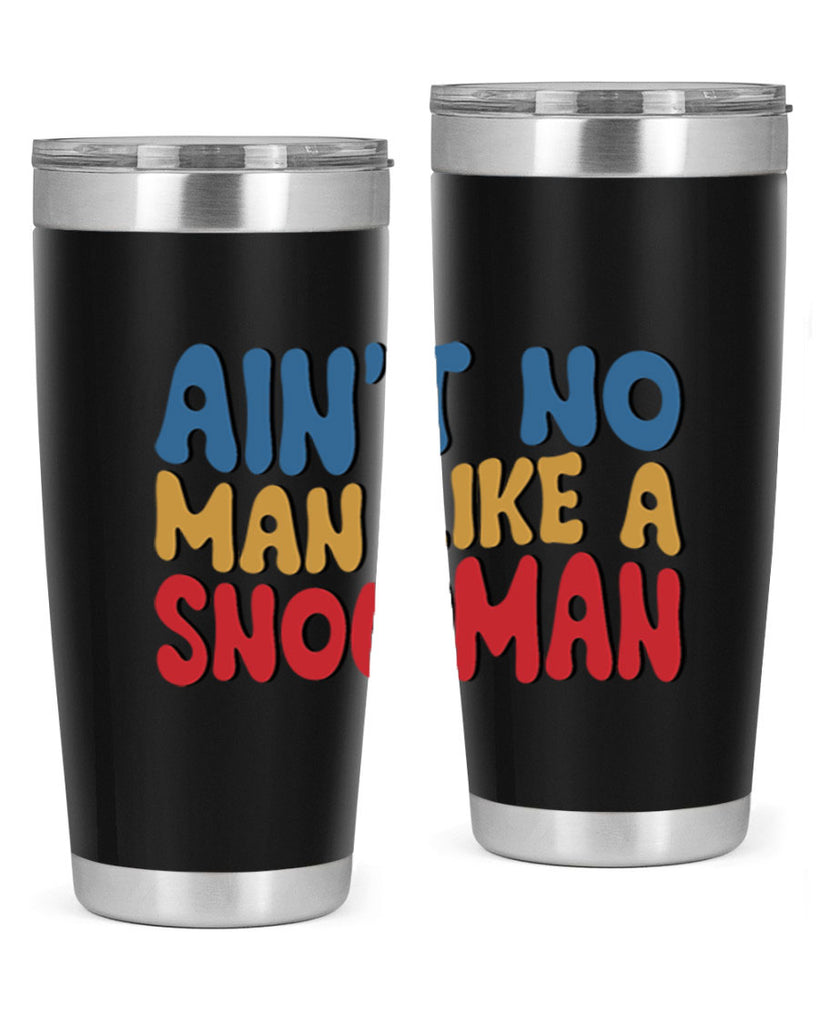 Aint No Man Like a 4#- winter- Tumbler