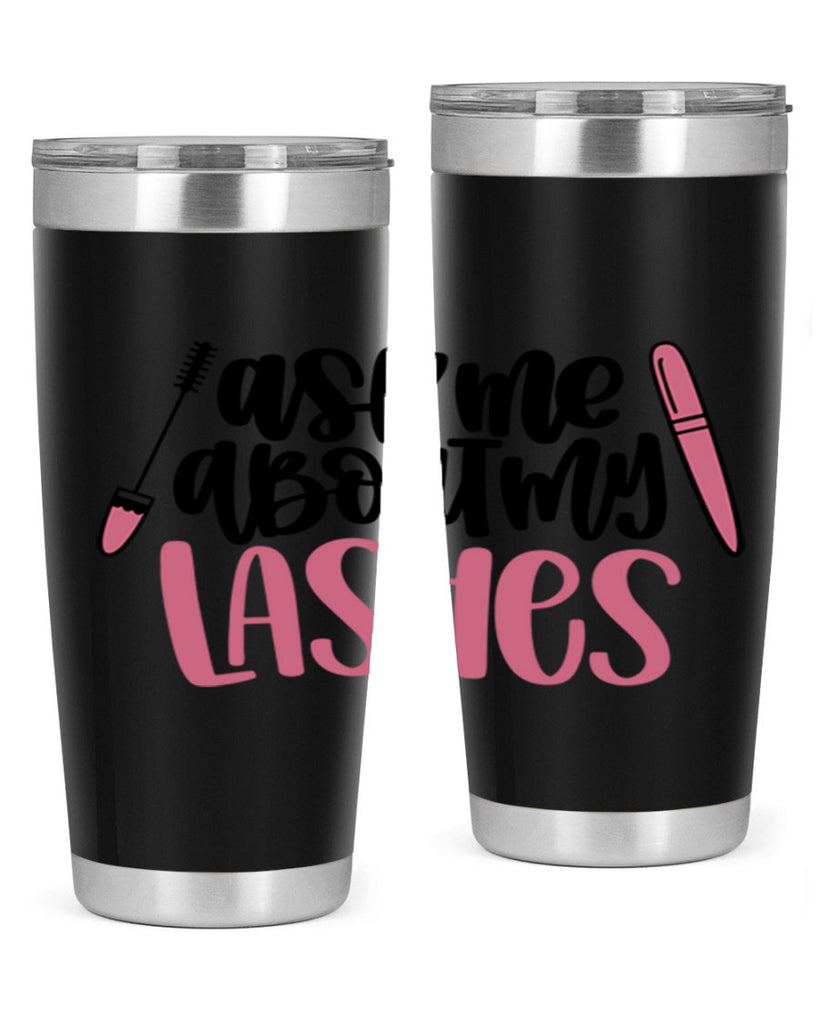 Ask Me About My Lashes Style 144#- make up- Tumbler