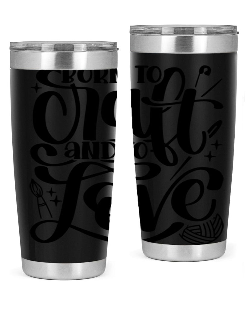 Born To Craft And To Love 46#- crafting- Tumbler