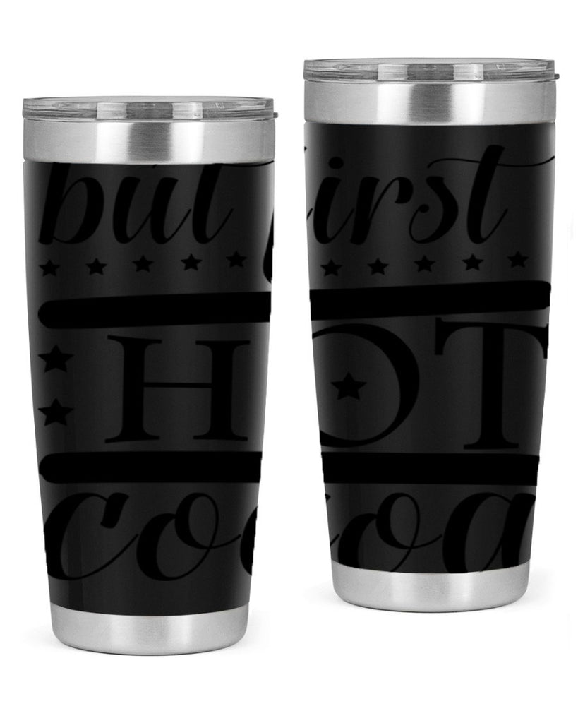 But First Hot Cocoa 35#- winter- Tumbler