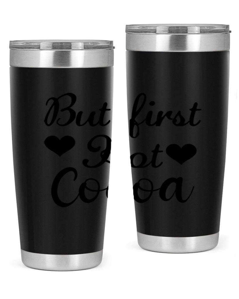 But first Hot Cocoa 38#- winter- Tumbler