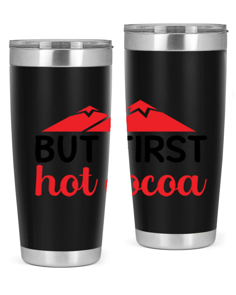 But first hot cocoa 28#- winter- Tumbler