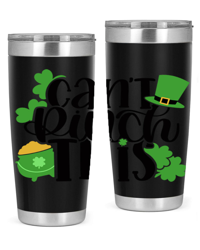 Cant Pinch This Style 103#- St Patricks Day- Tumbler