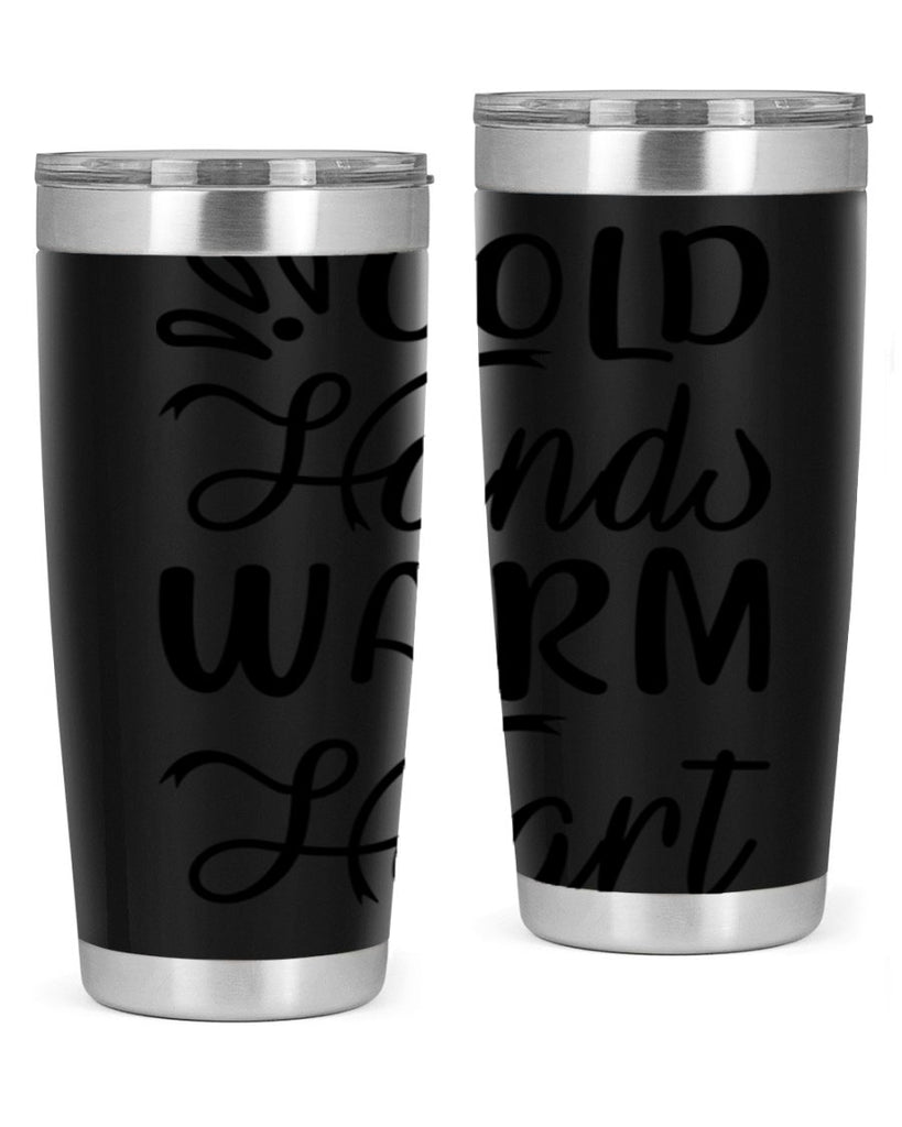 Cold Hands Warm Heart 54#- winter- Tumbler