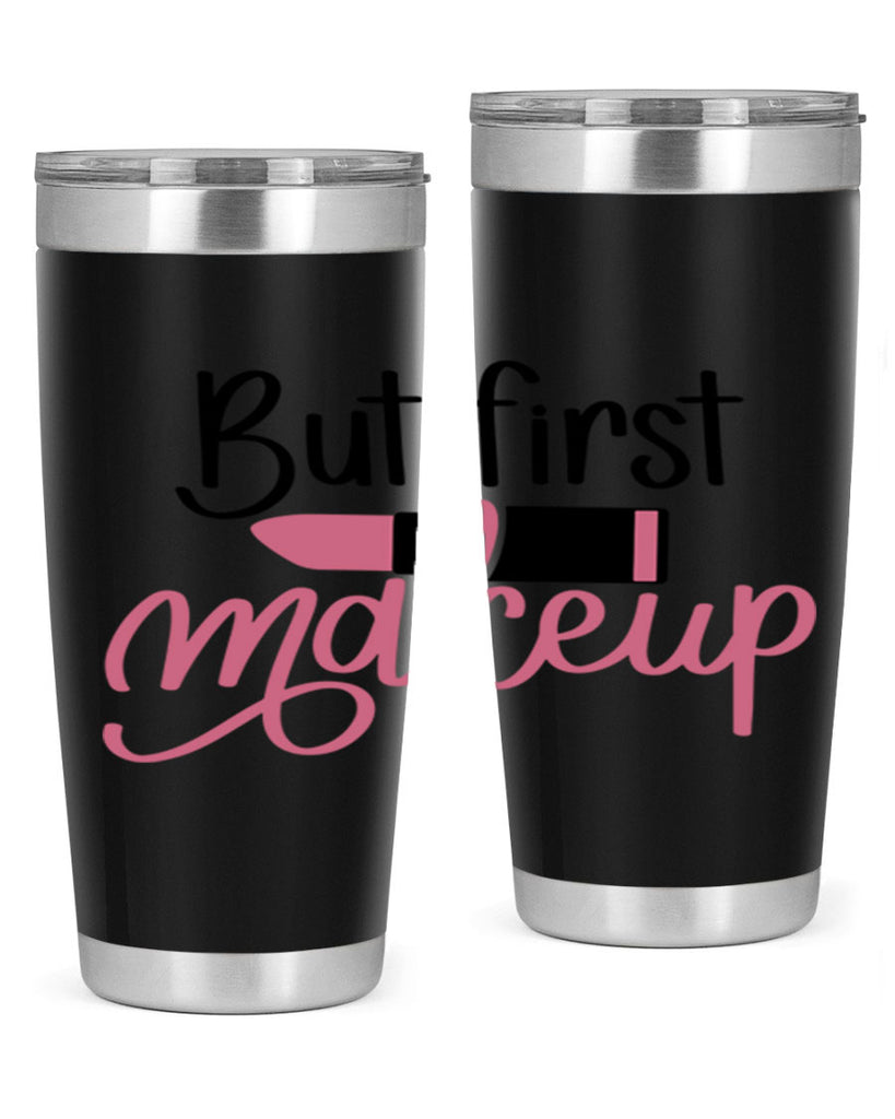 DXFBut First MakeupBut First Makeup Style 157#- make up- Tumbler