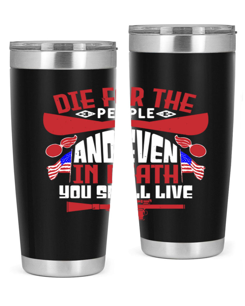 Die for the people and live Style 41#- Fourt Of July- Tumbler