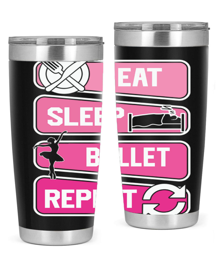 Eat Sleep Ballet Repeat Ballerino Ballet 38#- ballet- Tumbler