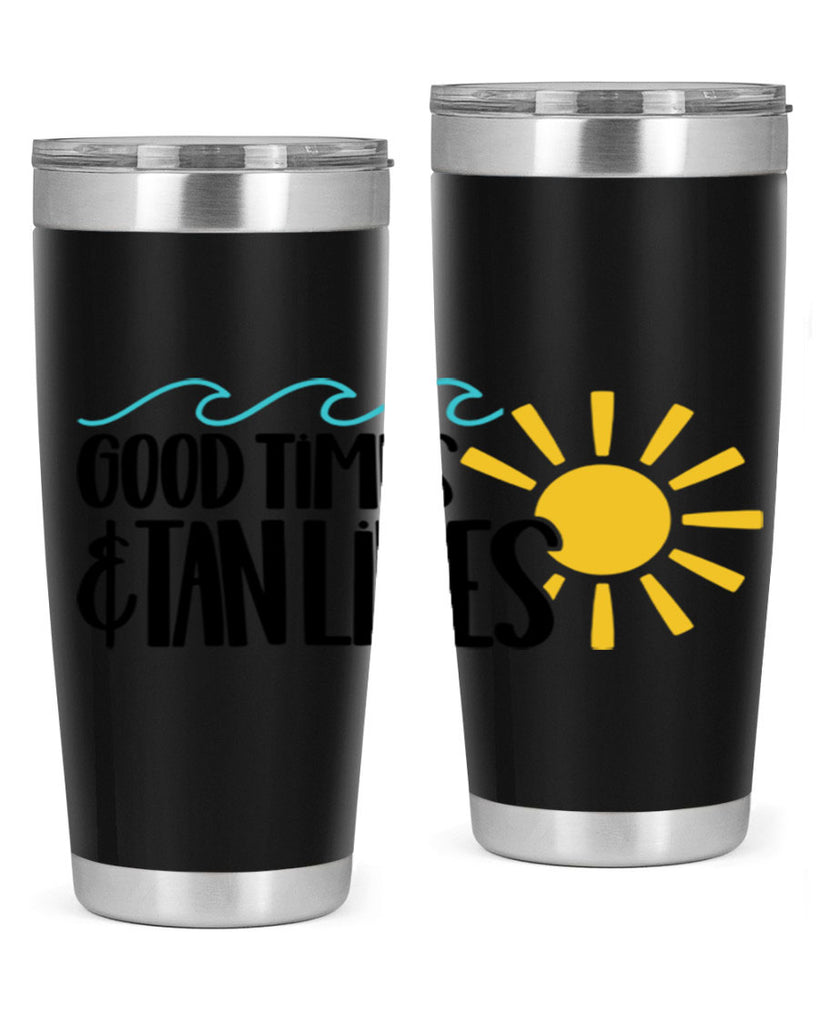 Good Times Tan Lines Style 43#- summer- Tumbler
