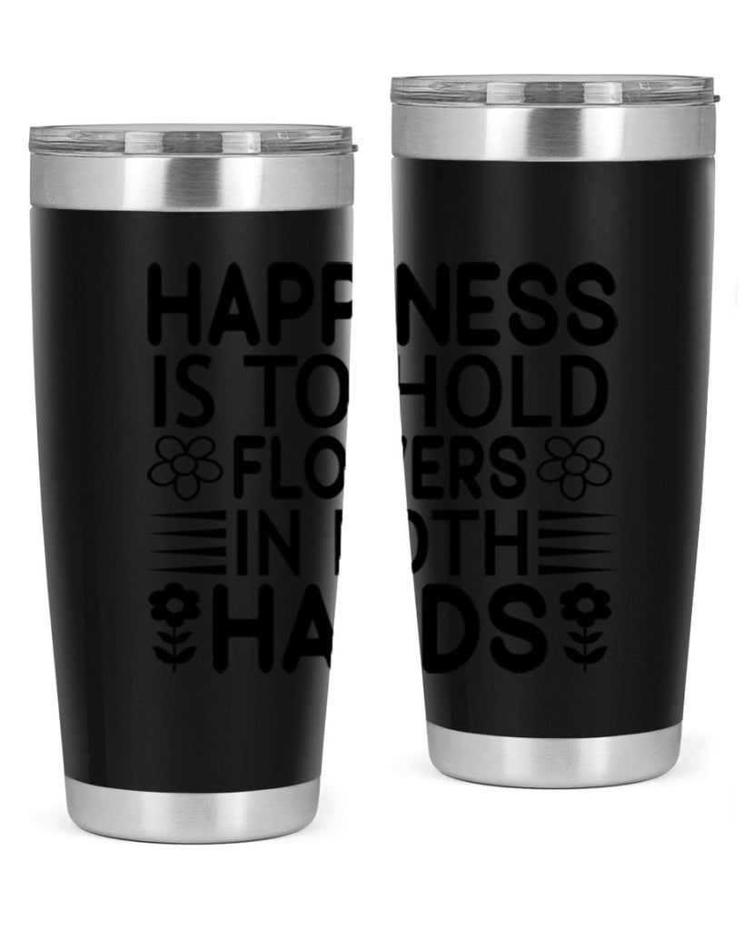 Happiness is to hold flowers 154#- spring- Tumbler