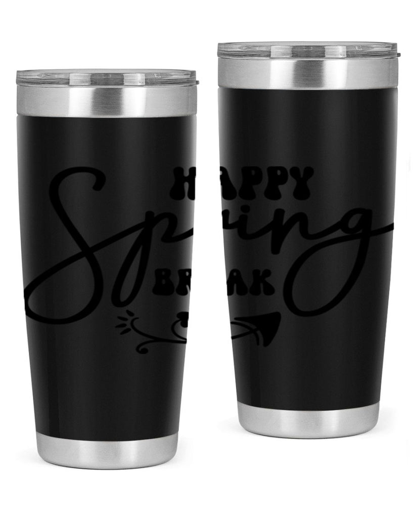 Happy Spring Break159#- spring- Tumbler