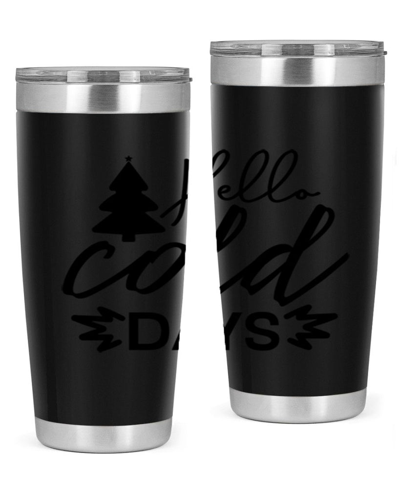 Hello Cold Days 146#- winter- Tumbler
