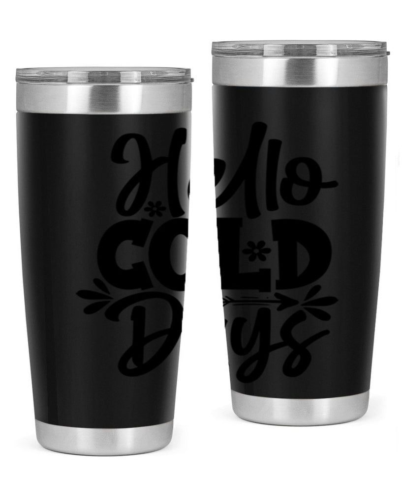 Hello Cold Days 150#- winter- Tumbler