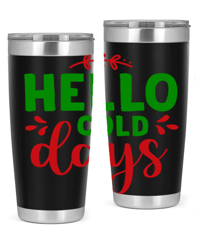 Hello Cold Days 151#- winter- Tumbler