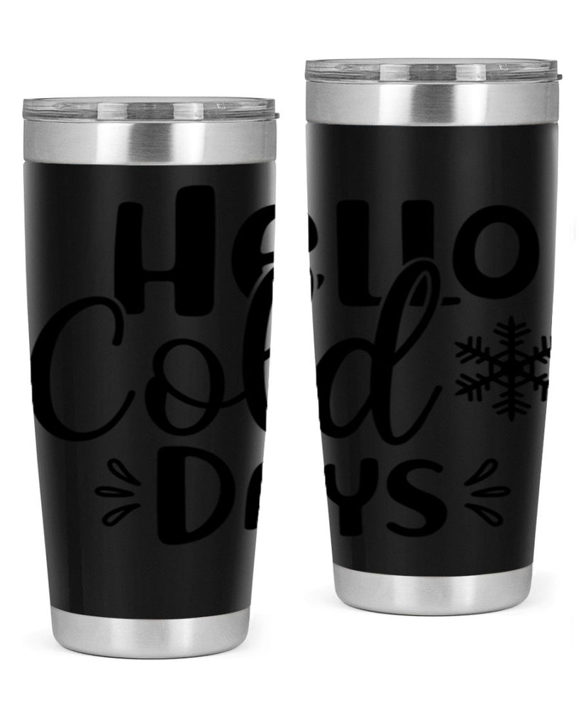 Hello Cold Days155#- winter- Tumbler