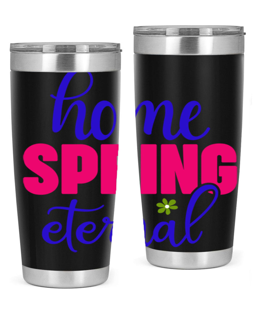 Home Spring Eternal 240#- spring- Tumbler