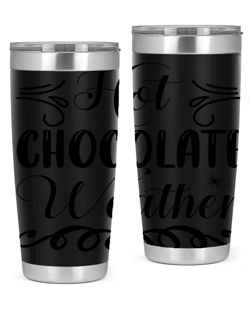 Hot Chocolate Weather 214#- winter- Tumbler