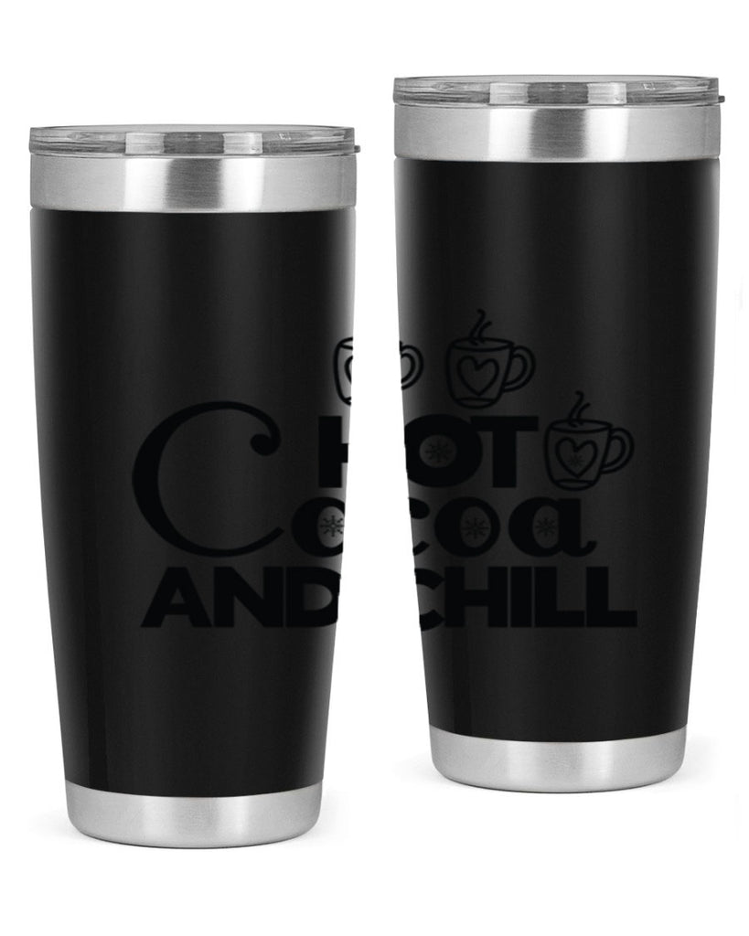 Hot Cocoa and Chill 205#- winter- Tumbler