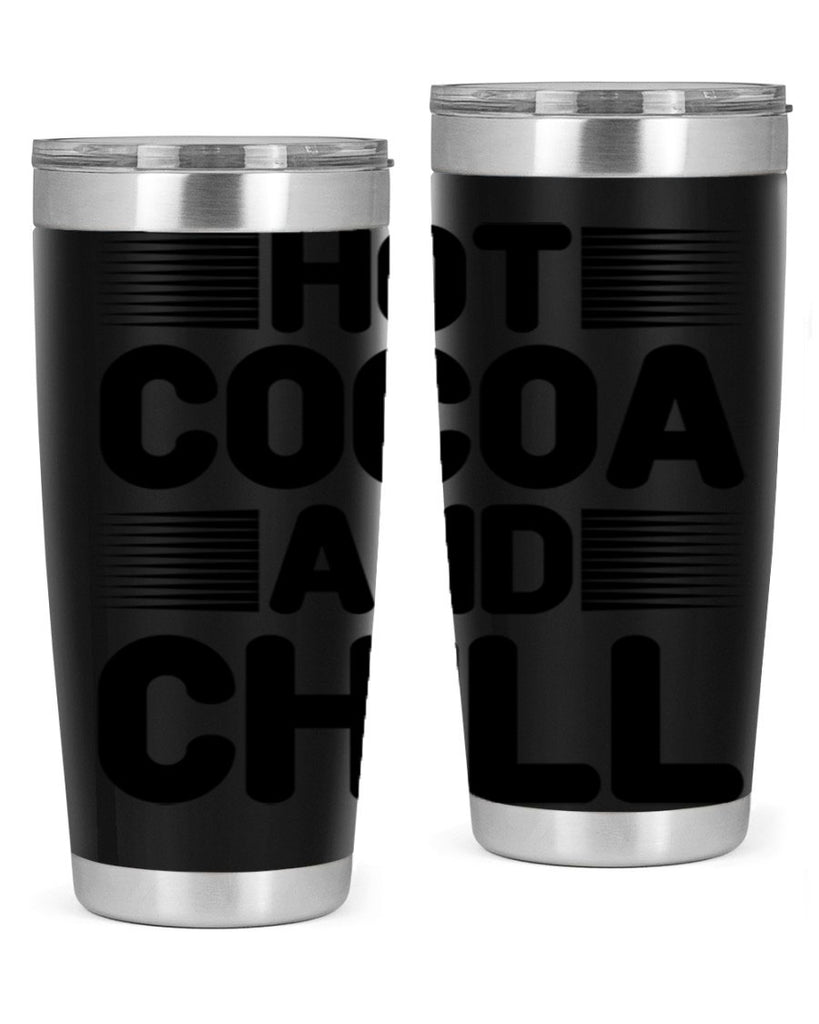 Hot Cocoa and Chill 216#- winter- Tumbler