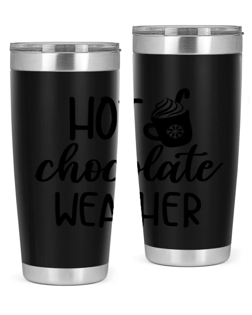 Hot chocolate weather204#- winter- Tumbler