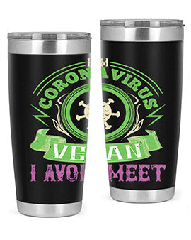 I Am Coronavirus Vegan I Avoid Meet Style 38#- corona virus- Tumbler