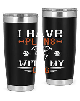 I Have Plans With My Dog Style 194#- dog- Tumbler