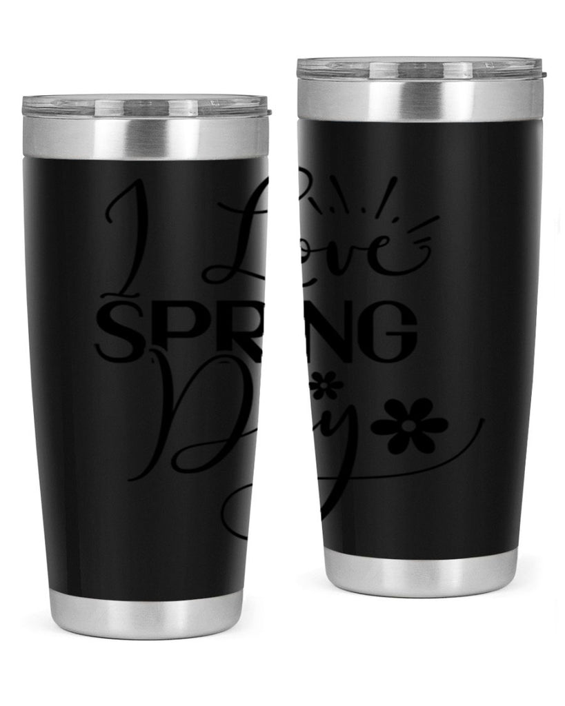 I Love Spring Day 265#- spring- Tumbler