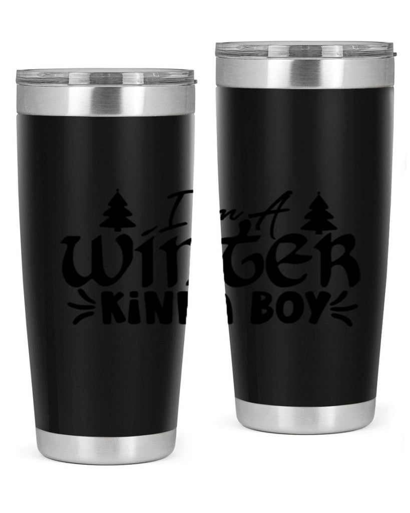 I m A Winter Kinda Boy 229#- winter- Tumbler