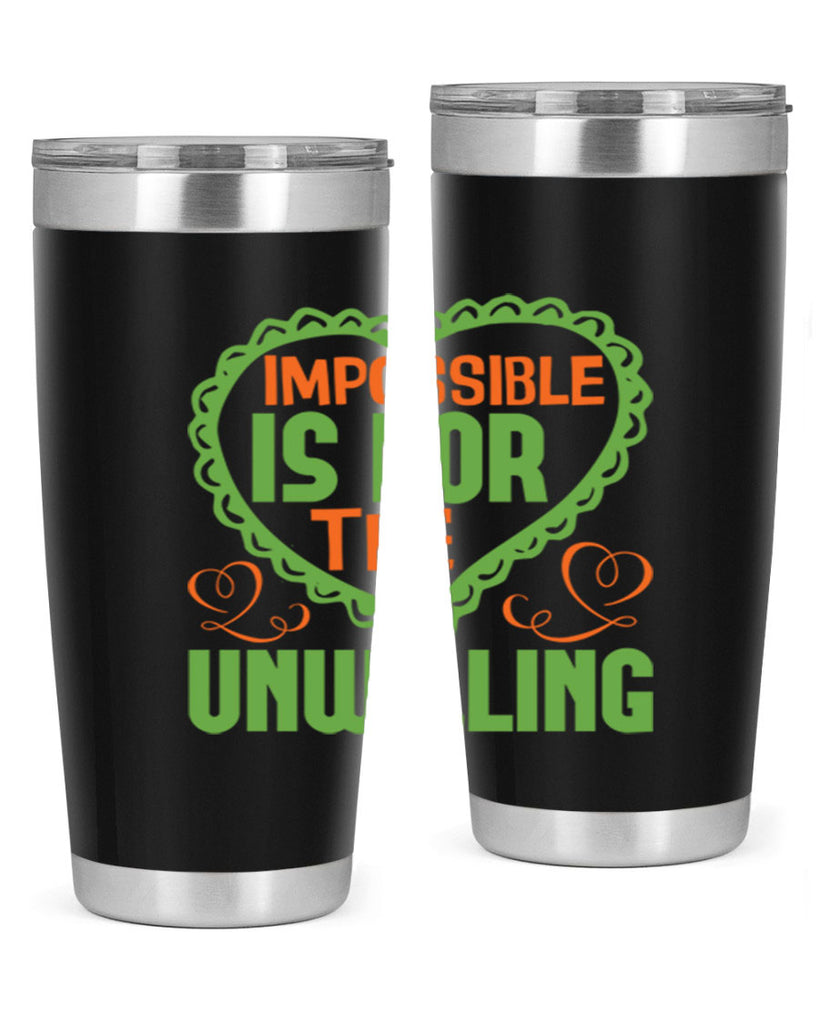 Impossible is for the unwilling Style 27#- cleaner- tumbler