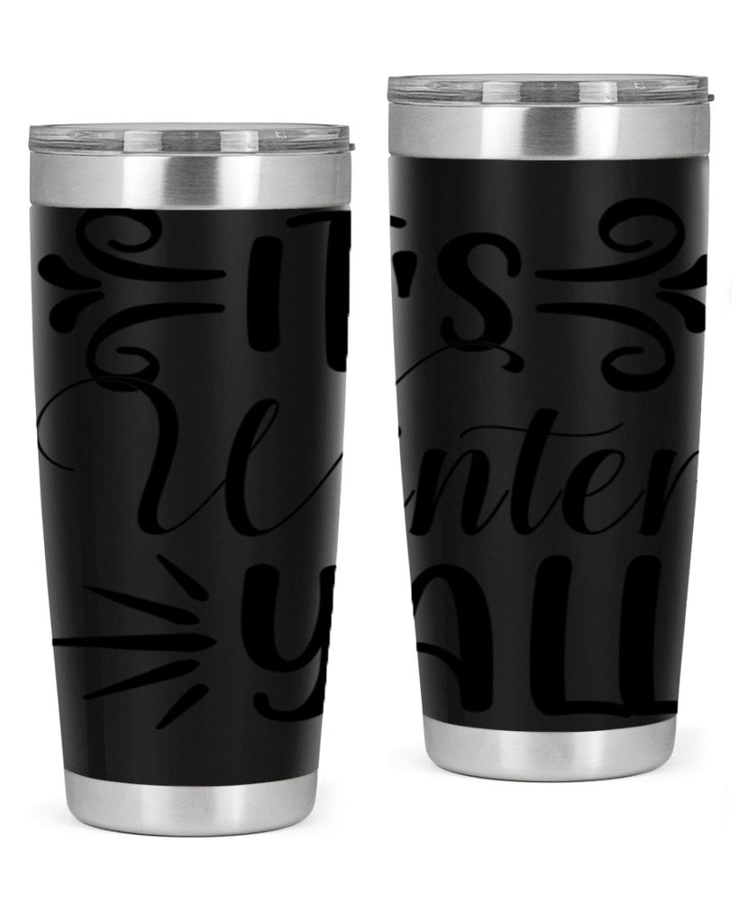 Its Winter Yall 274#- winter- Tumbler