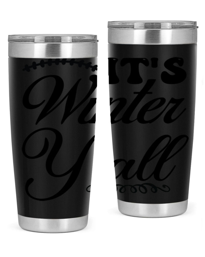 Its winter yall 275#- winter- Tumbler