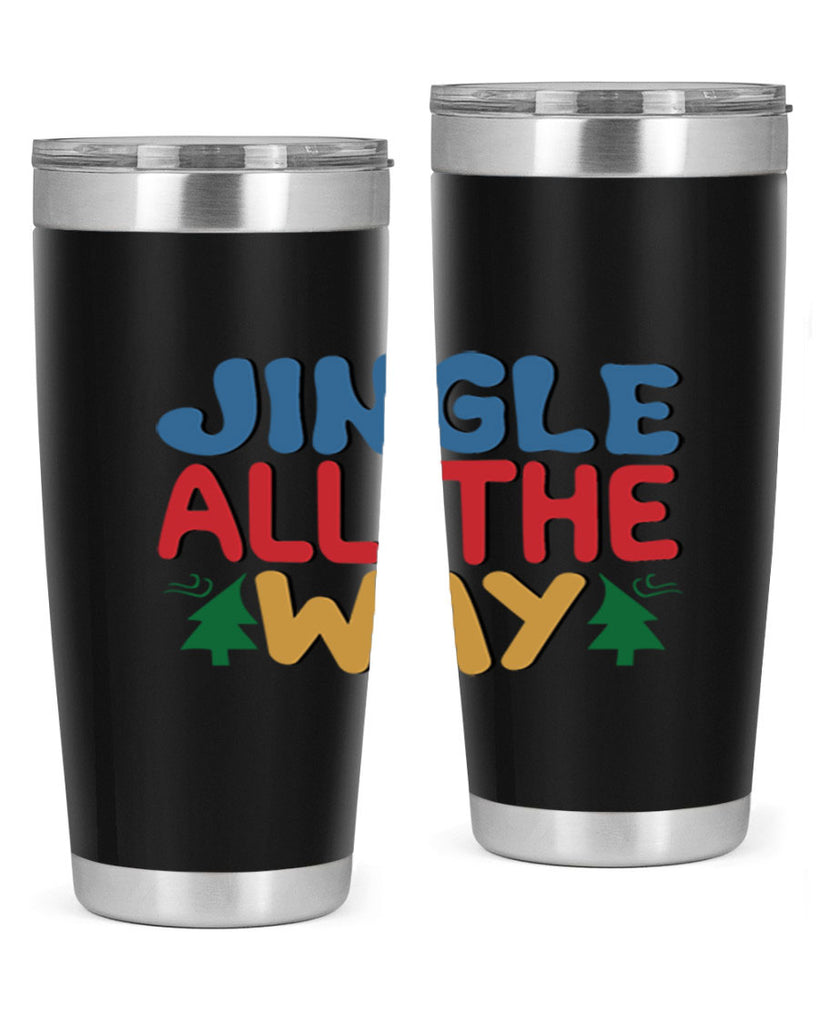 Jingle All the Way 278#- winter- Tumbler