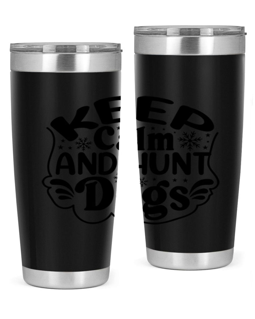 Keep Calm And Hunt Dogs 290#- spring- Tumbler