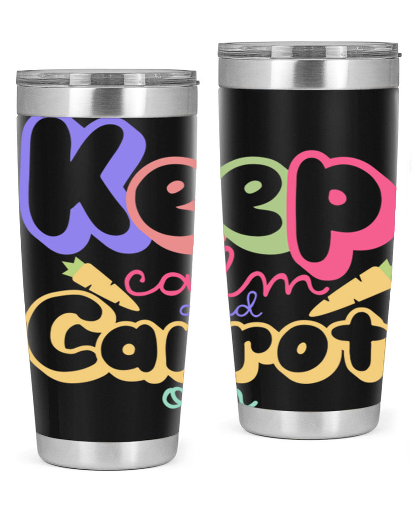 Keep calm and carrot on289#- spring- Tumbler