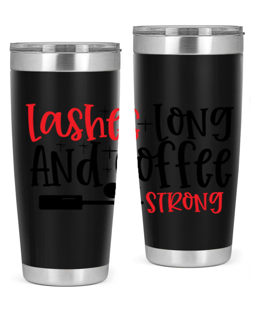 Lashes Long And Coffee Strong Style 232#- make up- Tumbler