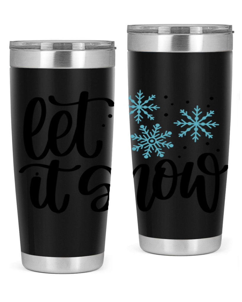 Let It Snow 343#- winter- Tumbler