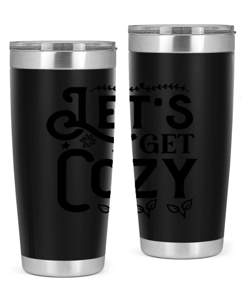 Lets Get Cozy 296#- winter- Tumbler