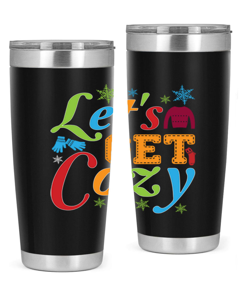 Lets Get Cozy Winter 297#- winter- Tumbler