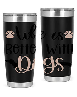 Life Is Better With Dogs Style 16#- dog- Tumbler
