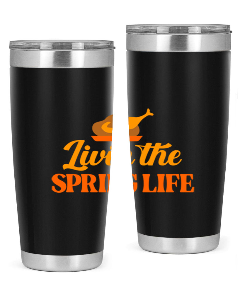 Livin the spring life 311#- spring- Tumbler