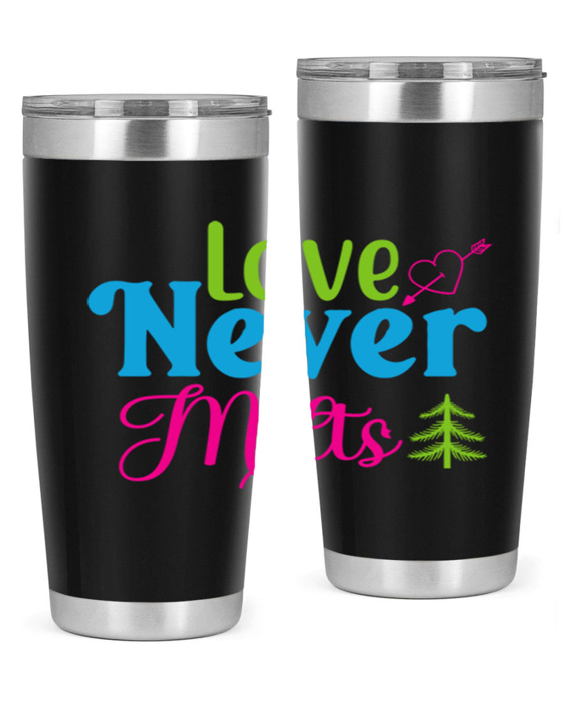 Love Never Melts 311#- winter- Tumbler