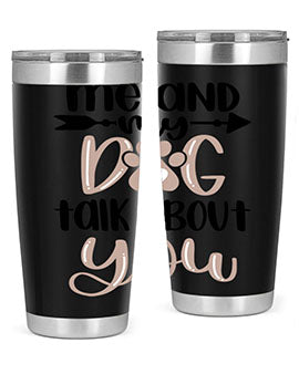 Me And Dog Talk Style 15#- dog- Tumbler