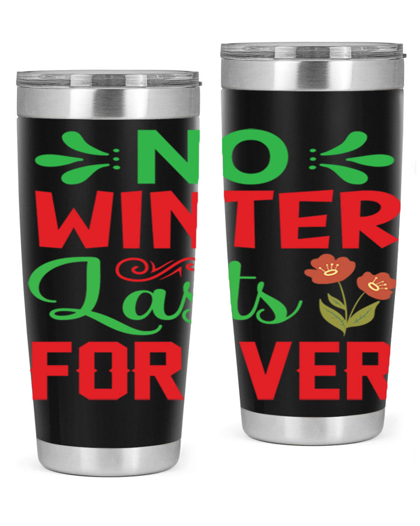 No Winter Lasts Forever  356#- spring- Tumbler