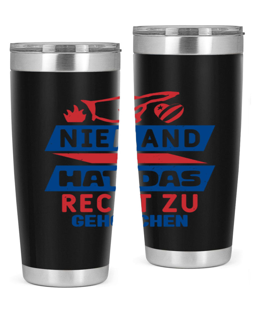 Nobody has the right to obey Style 37#- Fourt Of July- Tumbler