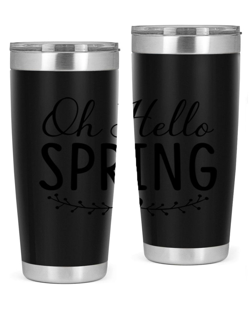Oh Hello Spring 363#- spring- Tumbler